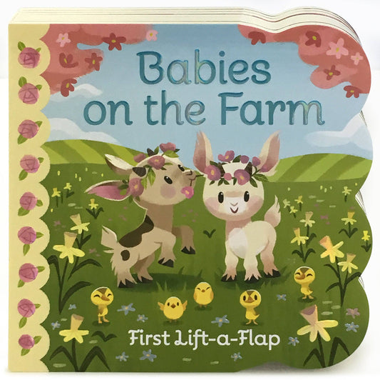 Children's book titled 'Babies on the Farm' with illustrations of baby animals and flowers.