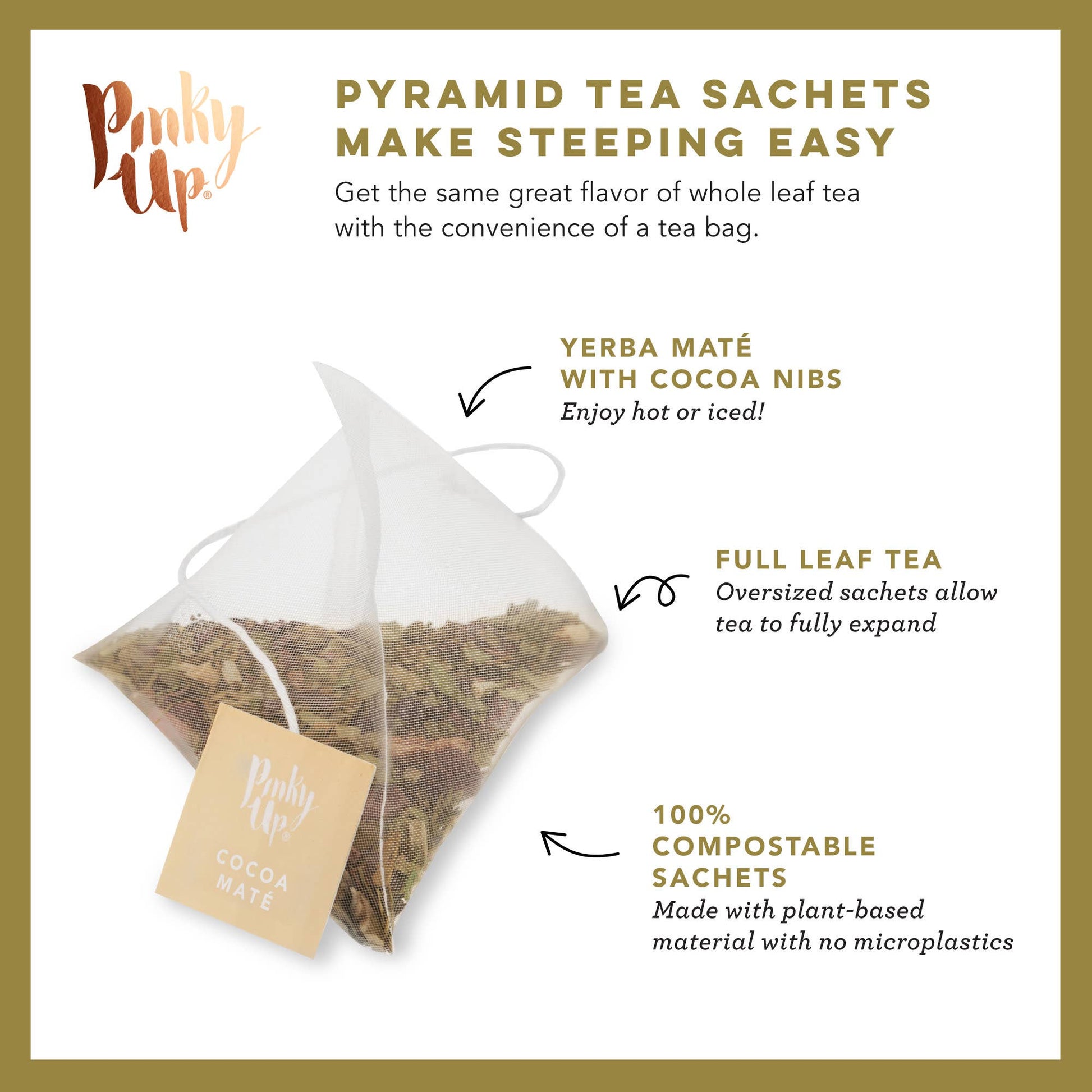 Pyramid tea sachet with Yerba Mate and Cocoa Nibs, featuring Pinky Up branding and compostable packaging details.