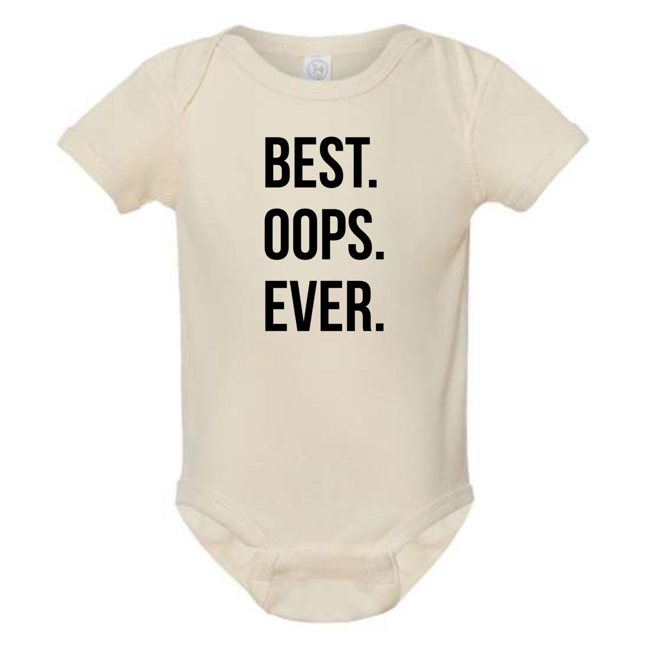 Beige baby onesie with 'BEST. OOPS. EVER.' text on a white background