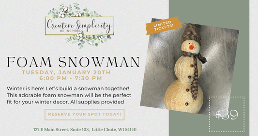 Foam Snowman Class - Tuesday, January 20th