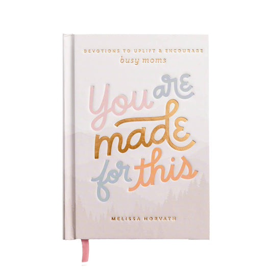 Book titled 'You are made for this' by Melissa Horvath on a white background