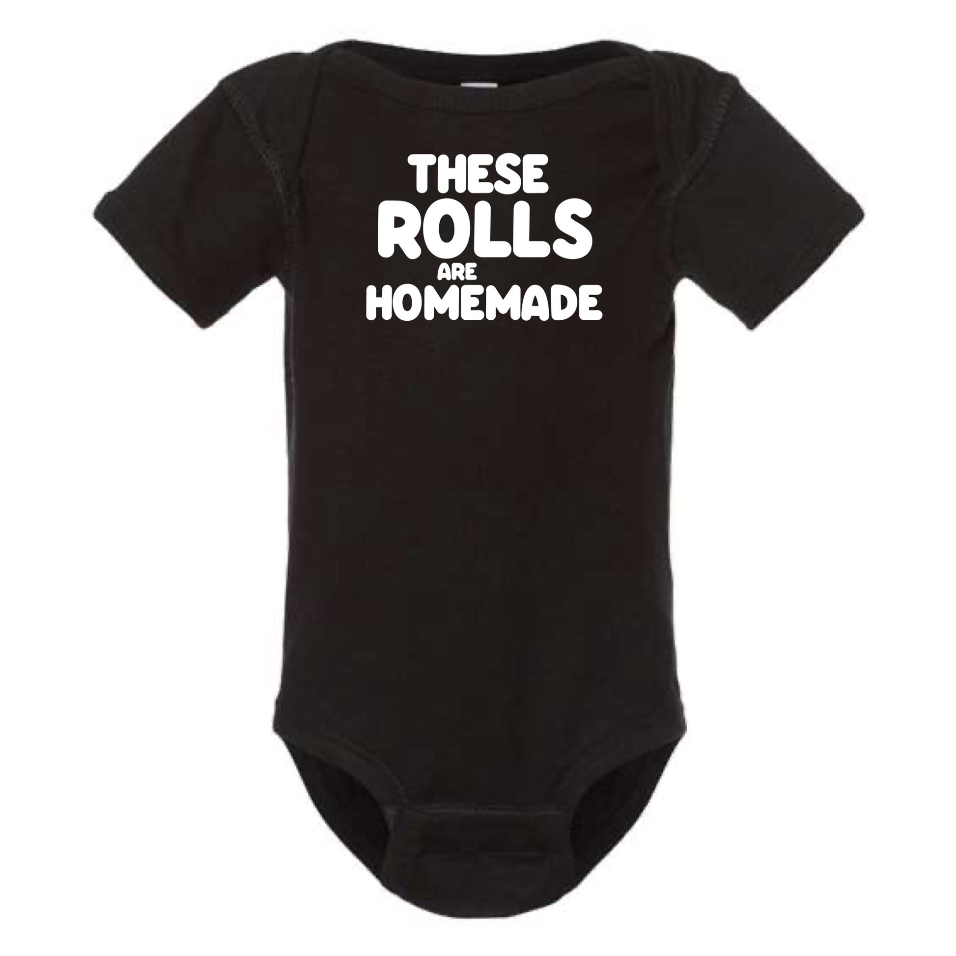 Black baby onesie with 'These Rolls are Homemade' text on a white background